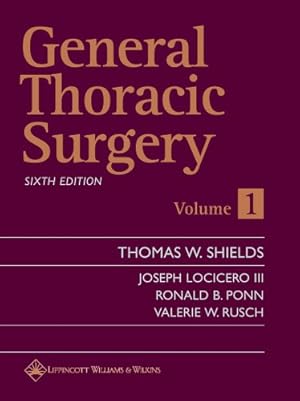 Bild des Verkufers fr General Thoracic Surgery: Scientific Foundations and Clinical Practice zum Verkauf von Modernes Antiquariat an der Kyll