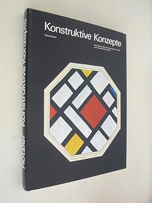Seller image for Konstruktive Konzepte - Eine Geschichte der konstruktiven Kunst vom Kubismus bis heute for sale by Antiquariaat Paul Nederpel