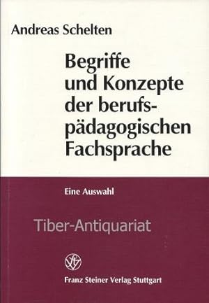 Begriffe und Konzepte der berufspädagogischen Fachsprache. Eine Auswahl.