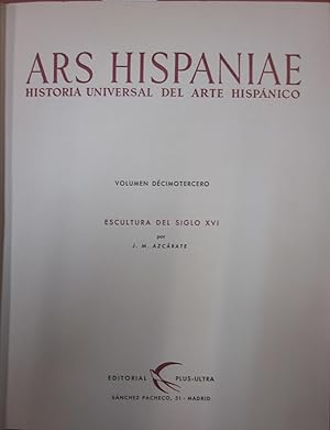 Seller image for Ars hispaniae. Historia universal del arte hispnico. Volumen XIII. Escultura del siglo XVI for sale by Libreria Sanchez