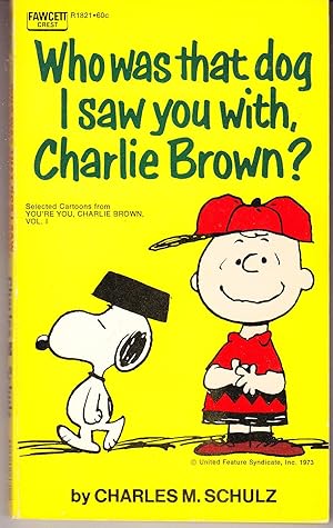 Seller image for Who Was That Dog I Saw You with, Charlie Brown? for sale by John Thompson