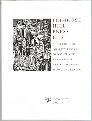 Bild des Verkufers fr Primrose Hill Press Ltd: Publishers of Quality Books Dedicated to the Art and Artists of Fine Wood Engraving: Catalogue 1999 zum Verkauf von Besleys Books  PBFA