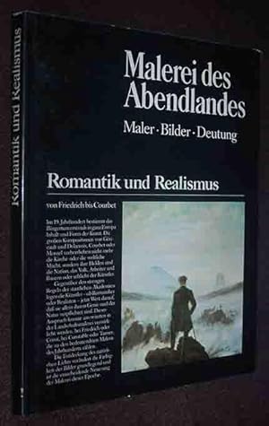 Seller image for Malerei des Abendlandes - Maler Bilder Deutung - Romantik und Realismus von Friedrich bis Courbet for sale by 3 Mile Island