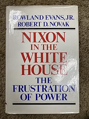 Bild des Verkufers fr Nixon in the White House: The Frustation of Power zum Verkauf von Book Nook