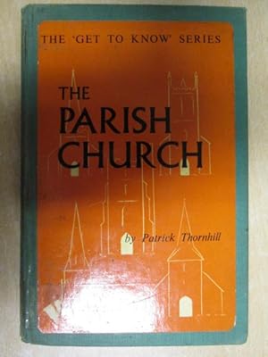 Imagen del vendedor de Get to Know: The Parish Church. a la venta por Goldstone Rare Books