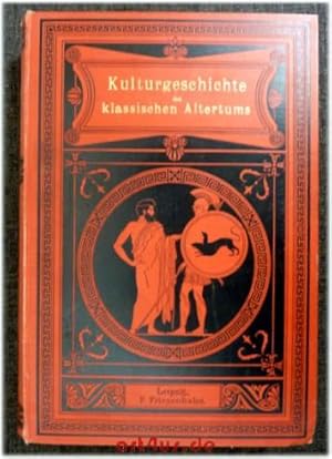 Image du vendeur pour Kulturgeschichte des Klassischen Altertums. mis en vente par art4us - Antiquariat