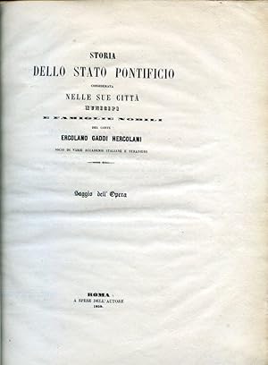 Immagine del venditore per Storia dello Stato Pontificio considerata nelle sue citt, municipi e famiglie nobili. Saggio dell'opera venduto da Gilibert Libreria Antiquaria (ILAB)