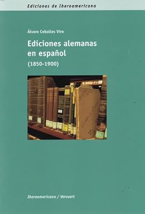 Imagen del vendedor de Ediciones alemanas en espaol 1850-1900 a la venta por Librera Cajn Desastre