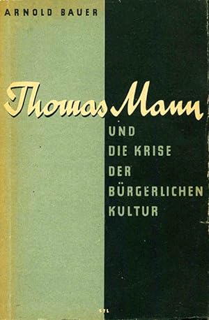 Imagen del vendedor de Thomas Mann und die Krise der brgerlichen Kultur. a la venta por ANTIQUARIAT MATTHIAS LOIDL