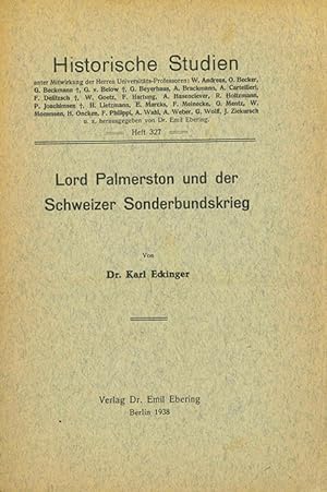 Lord Palmerston und der Schweizer Sonderbundskrieg.