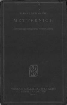 Immagine del venditore per Metternich. Historisches Schauspiel in fnf Akten. venduto da Antiquariat Weinek