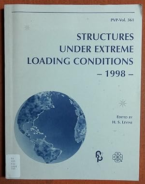 Seller image for Structures Under Extreme Loading Conditions: The Asme/Jsme Pressure Vessels and Piping Conference, San Diego, California, July 26-30, 1998 (PVP) for sale by GuthrieBooks