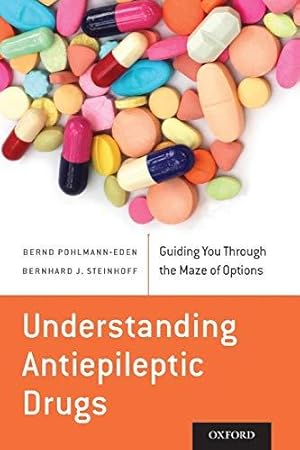 Bild des Verkufers fr Understanding Antiepileptic Drugs: Guiding You Through The Maze Of Options zum Verkauf von Bellwetherbooks