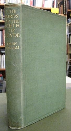 The Birds of the Firth of Clyde: Including Ayrshire, Renfrewshire, Buteshire, Dumbartonshire and ...
