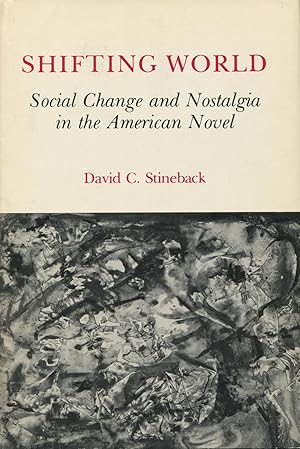 Immagine del venditore per Shifting World : Social Change And Nostalgia In The American Novel venduto da Kenneth A. Himber