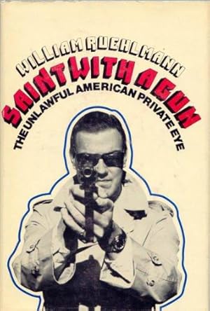 Seller image for Saint With A Gun: The Unlawful American Private Eye for sale by Kenneth A. Himber