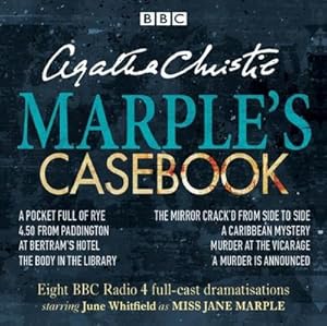 Seller image for Marple's Casebook : Gelesen von June Whitfield et al, Eight BBC Radio 4 full-cast dramatisations, 16 CDs, Miss Marple - A Caribbean Mystery/A Murder is Announced/A Pocket Full of Rye/At Bertram's Hotel/Murder at the Vicarage/The Body in the Library/The Mirror Crack'd From Side to Side/4.50 From Paddington for sale by AHA-BUCH GmbH