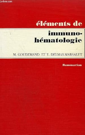 Bild des Verkufers fr ELEMENTS D'IMMUNO HEMATOLOGIE - 3E EDITION. zum Verkauf von Le-Livre