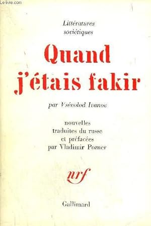 Bild des Verkufers fr QUAND J'ETAIS FAKIR - COLLECTION LITTERATURES SOVIETIQUES. zum Verkauf von Le-Livre