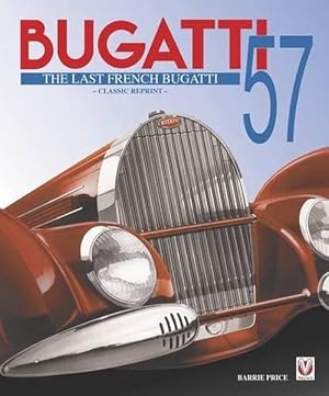 Image du vendeur pour Bugatti 57 - The Last French Bugatti (Hardcover) mis en vente par Grand Eagle Retail