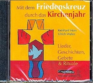 Bild des Verkufers fr Mit dem Friedenskreuz durch das Kirchenjahr. CD : Lieder, Geschichten, Gebete & Rituale zum Verkauf von AHA-BUCH GmbH