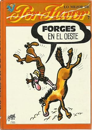 LO MEJOR DE PORFAVOR . FORGES EN EL OESTE