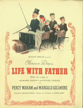 Imagen del vendedor de Oscar Serlin Presents Clarence Day's Life With Father. Made Into a Play by Howard Lindsay and Russel Crouse with Percy Waram and Margalo Gillmore. a la venta por Wittenborn Art Books