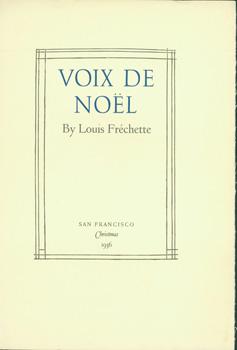 Voix De Noel. By Louis Frechette. San Francisco, Christmas, 1936.