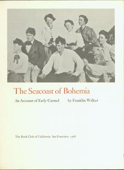 Prospectus For The Seacoast of Bohemia: An Account of Early Carmel.