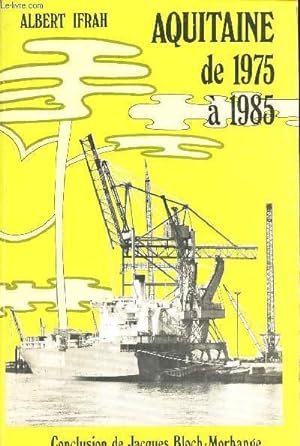 Seller image for AQUITAINE DE 1975 A 1985. for sale by Le-Livre