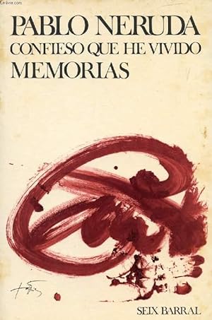 Seller image for CONFIESO QUE HE VIVIDO, MEMORIAS for sale by Le-Livre