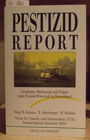 Seller image for Pestizid-Report. Geschichte, Bedeutung und Folgen einer Pestizid-Wirtschaft in Deutschland. for sale by Versandantiquariat Trffelschwein