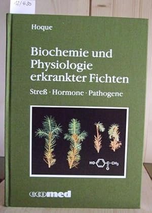 Bild des Verkufers fr Biochemie und Physiologie erkrankter Fichten. Stre, Hormone, Pathogene. zum Verkauf von Versandantiquariat Trffelschwein