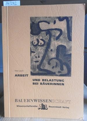 Seller image for Arbeit und Belastung bei Buerinnen*. for sale by Versandantiquariat Trffelschwein