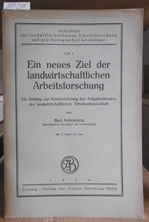 Seller image for Ein neues Ziel der landwirtschaftlichen Arbeitsforschung. Ein Beitrag zur Kennzeichnung des Aufgabenkreises der landwirtschaftlichen Arbeitswissenschaft. for sale by Versandantiquariat Trffelschwein