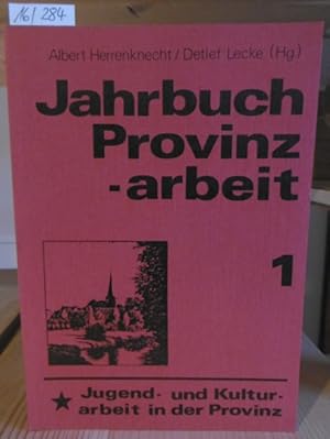 Bild des Verkufers fr Jahrbuch Provinzarbeit 1. Jugend- und Kulturarbeit in der Provinz. zum Verkauf von Versandantiquariat Trffelschwein