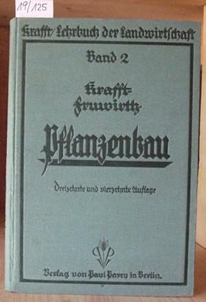 Bild des Verkufers fr Die Pflanzenbaulehre. 13./14.Aufl., neubearb. v. Carl Fruwirth. zum Verkauf von Versandantiquariat Trffelschwein