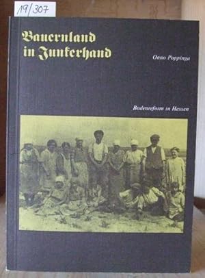 Bild des Verkufers fr Bauernland in Junkerhand. Bodenreform in Hessen. Ein Lehrstck ber Adel, Brokratie und die Menschen auf dem Lande. zum Verkauf von Versandantiquariat Trffelschwein