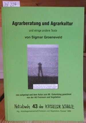 Imagen del vendedor de Agrarberatung und Agrarkultur und einige andere Texte. Neu aufgelegt und dem Autor zum 60. Geburtstag gewidmet von der AG Freiraum und Vegetation. a la venta por Versandantiquariat Trffelschwein