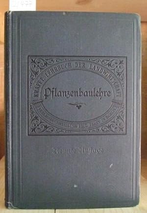 Bild des Verkufers fr Die Pflanzenbaulehre. 9.Aufl., neubearb. v. Carl Fruwirth. zum Verkauf von Versandantiquariat Trffelschwein