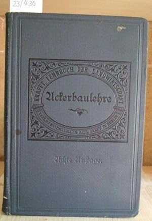 Bild des Verkufers fr Die Ackerbaulehre. 8.,umgearb.Aufl., zum Verkauf von Versandantiquariat Trffelschwein