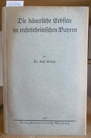 Seller image for Die buerliche Erbsitte im rechtsrheinischen Bayern. for sale by Versandantiquariat Trffelschwein
