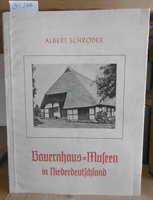 Bild des Verkufers fr Bauernhaus-Museen in Niederdeutschland. zum Verkauf von Versandantiquariat Trffelschwein