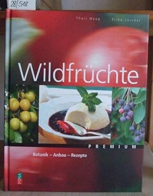 Seller image for Wildfrchte. Botanik, Anbau, Rezepte. for sale by Versandantiquariat Trffelschwein
