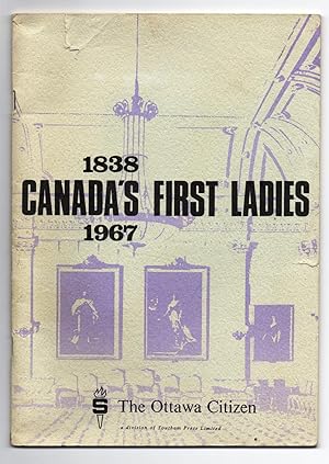 Seller image for Canada's First Ladies 1838-1967 for sale by Attic Books (ABAC, ILAB)