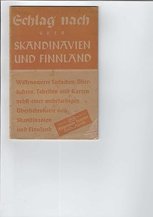 Bild des Verkufers fr Schlag nach ber: Skandinavien und Finnland. Wissenswerte Tatsachen, bersichten, Tabellen und Karten nebst einer mehrfarbigen bersichtskarte von Skandinavien und Finnland. berreicht durch die Allgemeine Deutsche Credit-Anstalt (ADCA). zum Verkauf von Antiquariat Frank Dahms