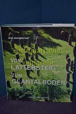 Bild des Verkufers fr Vom Lattersteig zum Glantalboden : ein Streifzug durch die Region Mittelkrnten. zum Verkauf von Antiquarische Fundgrube e.U.