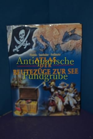 Bild des Verkufers fr Atlas der Beutezge zur See : Piraten, Seeruber, Freibeuter. [Ill.: Oliver Frey] zum Verkauf von Antiquarische Fundgrube e.U.