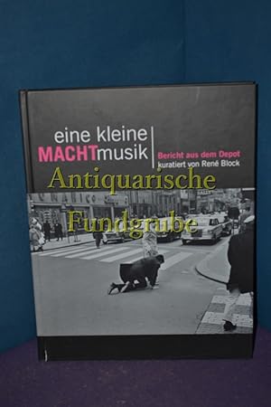 Bild des Verkufers fr Eine kleine MACHTmusik : Bericht aus dem Depot , [anlsslich der Ausstellung Eine Kleine Machtmusik . Bericht aus dem Depot, 8.5. - 18.8.2013]. Kunst der Gegenwart - Essl-Museum. Kuratiert von Ren Block. [Katalogred.: Eva Khler . Autoren: Ren Block , Agnes und Karlheinz Essl] zum Verkauf von Antiquarische Fundgrube e.U.