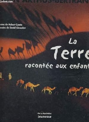 Seller image for LA TERRE RACONTEE AUX ENFANTS. DESSINS DE DAVID GIRAUDON for sale by Le-Livre